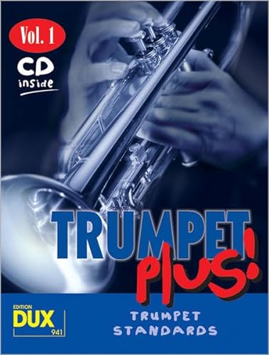 Trumpet Plus! Vol. 1: 8 weltbekannte Titel für Trompete mit Playback-CD